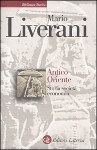 Antico Oriente Storia Societa` Economia  di Liverani Mario - libri