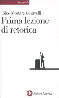 Prima Lezione Di Retorica di Mortara Garavelli Bice - libri Prima Lezione Di Retorica di Mortara Garavelli Bice - libri