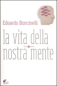 Vita Della Nostra Mente (la)  di Boncinelli Edoardo - libri