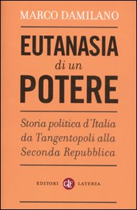 Eutanasia_Di_Un_Potere_-Damilano_Marco