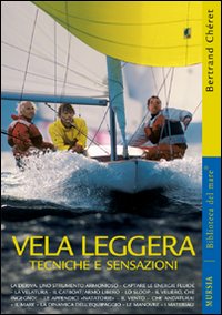 Vela_Leggera_Tecniche_E_Sensazioni_-Cheret_Bertrand