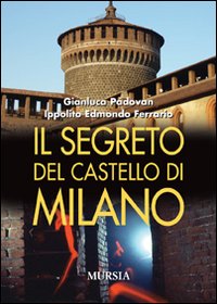 Segreto_Del_Castello_Di_Milano_-Apdovan_Gianluca;_Ferrario_E.i