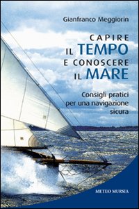 Capire_Il_Tempo_E_Conoscere_Il_Mare_-Meggiorin_Gianfranco