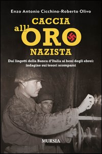 Caccia_All%60oro_Nazista_-Cicchino_Enzo_A._Olivo_Roberto