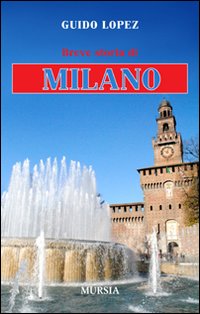 Breve_Storia_Di_Milano_-Lopez_Guido