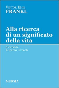 Alla_Ricerca_Di_Un_Significato_Della_Vita_-Frankl_Viktor_E.