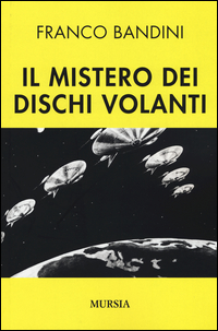 Mistero_Dei_Dischi_Volanti_(il)_-Bandini_Franco