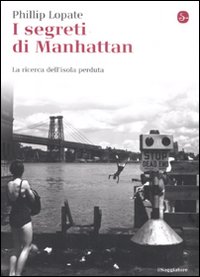 Segreti Di Manhattan di Lopate Phillip - libri Segreti Di Manhattan di Lopate Phillip - libri