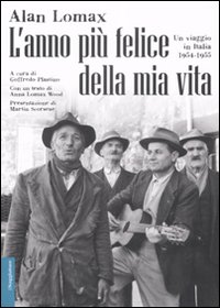 Anno_Piu`_Felice_Della_Mia_Vita_-Lomax_Alan_-plastino_G.(cura)__