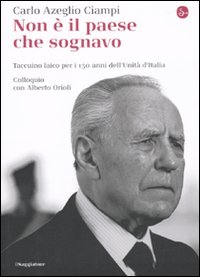 Non_E`_Il_Paese_Che_Sognavo_-Ciampi_Carlo_A.