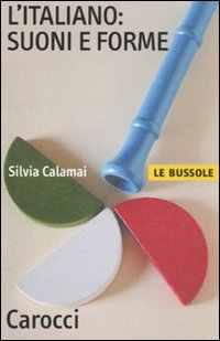 Italiano Suoni E Forme (l`)  di Calamai Silvia - libri