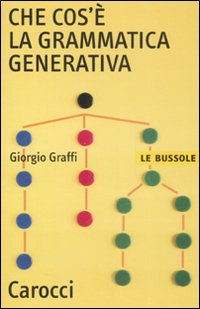 Che Cos`e` La Grammatica Generativa  di Graffi Giorgio - Libro