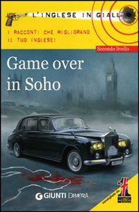 Game_Over_In_Soho_Livello_2_-Trenker_Sara