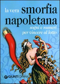 Vera_Smorfia_Napoletana_Sogni_E_Numeri_Per_Vincere-Aa.vv.