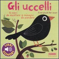 Uccelli_I_Miei_Piccoli_Libri_Sonori_-Billet_Marion