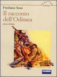 Racconto Dell`odissea (il) di Sessi Frediano - libri Racconto Dell`odissea (il) di Sessi Frediano - libri