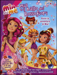 Mia E Il Ballo Dei Rossofiori Mia And Me Con Adesivi  di Aa.vv. - libri