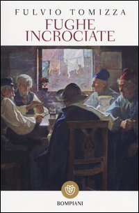 Fughe Incrociate  di Tomizza Fulvio - libri
