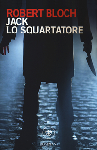 Jack Lo Squartatore  di Bloch Robert - Libro