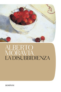 Disubbidienza (la) di Moravia Alberto - libri Disubbidienza (la) di Moravia Alberto - libri