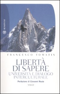 Liberta` Di Sapere Universita` E Dialogo  di Tomatis Francesco - libri