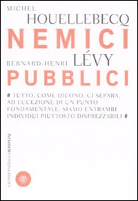 Nemici_Pubblici_-Houellebecq_Michel;_Levy_B.