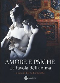 Amore_E_Psiche_La_Favola_Dell`anima_-Aa.vv._Fontanella_E._(cur.)