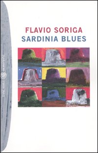 Sardinia Blues  di Soriga Flavio - Libro