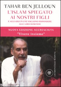 Islam Spiegato Ai Nostri Figli di Ben Jelloun Tahar - Libro Islam Spiegato Ai Nostri Figli di Ben Jelloun Tahar - Libro
