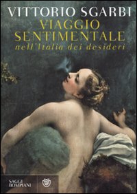 Viaggio_Sentimentale_Nell`italia_Dei_Desideri_-Sgarbi_Vittorio