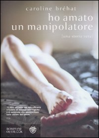 Ho_Amato_Un_Manipolatore_-Brehat_Caroline__