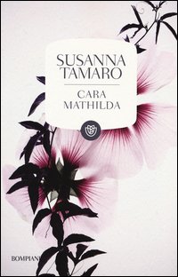 Cara_Mathilda_Lettere_A_Un`amica_-Tamaro_Susanna