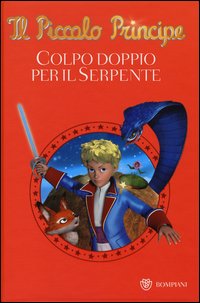 Piccolo_Principe_Colpo_Doppio_Per_Il_Serpente_-Aa.vv.