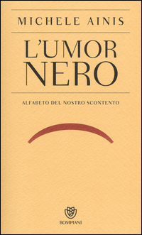 Umor_Nero_Alfabeto_Del_Nostro_Scontento_(l`)_-Ainis_Michele