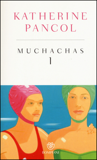 Muchachas_1_Ediz_Speciale_-Pancol_Katherine