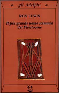 Piu`_Grande_Uomo_Scimmia_Del_Pleistocene_-Lewis_Roy