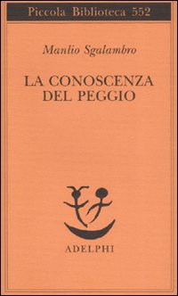 Conoscenza_Del_Peggio_(la)_-Sgalambro_Manlio