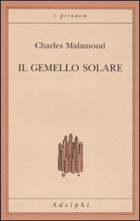 Gemello Solare (il)  di Malamoud Charles - Libro Gemello Solare (il)  di Malamoud Charles - Libro