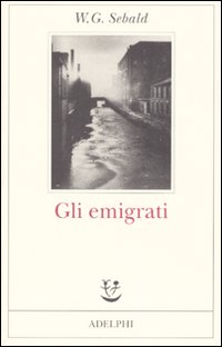 Emigrati_(gli)_-Sebald_Winfried_G.