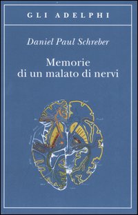 Memorie_Di_Un_Malato_Di_Nervi_-Schreber_Daniel_P.