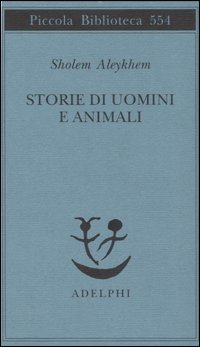 Storie_Di_Uomini_E_Animali_-Aleykhem_Sholem