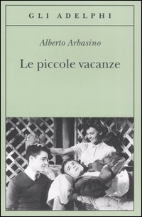 Piccole Vacanze (le)  di Arbasino Alberto - libri