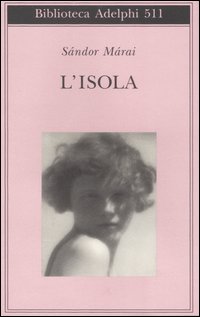 Isola (l`) di Marai Sandor - Libro Isola (l`) di Marai Sandor - Libro
