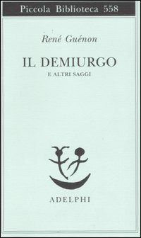 Demiurgo_E_Altri_Saggi_il_-Guenon_Rene%60