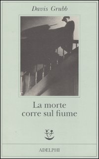 Morte Corre Sul Fiume (la)  di Grubb Davis - libri