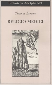 Religio Medici  di Browne Thomas; Sanna V. (cur.) - Libro