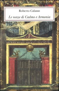 Nozze_Di_Cadmo_E_Armonia_Ed.limitata_-Calasso_Roberto