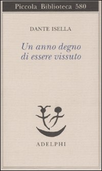 Anno_Degno_Di_Essere_Vissuto_-Isella_Dante