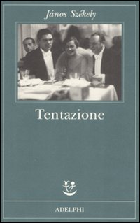 Tentazione  di Szekely Janos - Libro Tentazione  di Szekely Janos - Libro