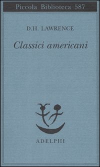 Classici Americani di Lawrence David H. - libri Classici Americani di Lawrence David H. - libri